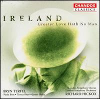 Ireland: Greater Love Hath No Man von Richard Hickox