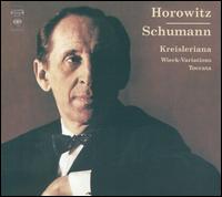 Schumann: Kreisleriana; Wieck-Variations; Toccata von Vladimir Horowitz