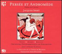 Jacques Ibert: Persée et Andromède von Jan Latham-Koenig