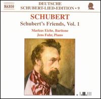 Schubert: Schubert's Friends, Vol. 1 von Markus Eiche