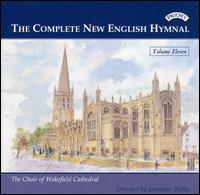 The Complete New English Hymnal, Vol. 11 von Choir of Wakefield Cathedral