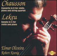 Chausson: Concerto in D; Lekeu: Sonata in G von Elmar Oliveira