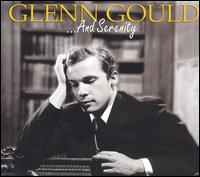 ...And Serenity von Glenn Gould