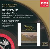Bruckner: Symphony No. 6; Gluck, Humperdinck: Overtures von Otto Klemperer