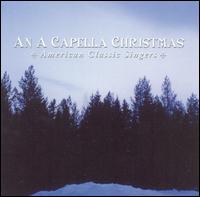 An A Capella Christmas von American Classic Singers