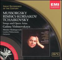 Mussorgsky, Rimsky Korsakov, Tchaikovsky: Songs and Opera Arias von Galina Vishnevskaya