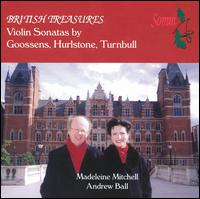 British Treasures: Violin Sonatas by Goossens, Hurlstone, Turnbull von Various Artists