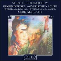 Sergej Prokofjew: Eugen Onegin; Ägyptische Nächte von Gerd Albrecht