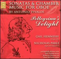Pellegrina's Delight: Sonatas & Chamber Music for Oboe by Antonio Vivaldi von Gail Hennessey
