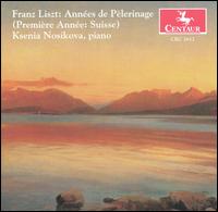 Franz Liszt: Années de Pèlerinage (Première Année: Suisse) von Ksenia Nosikova