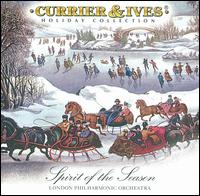 Currier & Ives: Spirit of the Season von London Philharmonic Choir