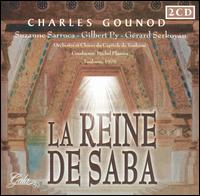 Charles Gounod: La Reine de Saba von Various Artists
