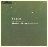 J.S. Bach: French Suites von Masaaki Suzuki