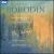 Borodin: String Quartets 1 & 2; String Sextet in D minor von The Lindsays