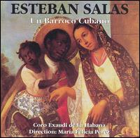 Esteban Salas: Un Barroco Cubano von Various Artists
