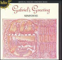 Gabriel's Greeting: Medieval English Christmas Music von Various Artists