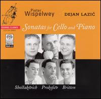 Shostakovich; Prokofiev; Britten: Sonatas for Cello and Piano [Hybrid SACD] von Pieter Wispelwey