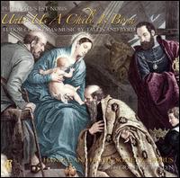 Unto Us a Child Is Born: Tudor Christmas Music by Tallis and Byrd von Haydn Society Chorus and Orchestra