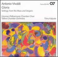 Vivaldi: Gloria; Settings from the Mass and Vespers von Tonu Kaljuste