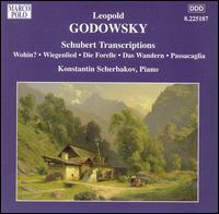 Godowsky: Schubert Transcriptions von Konstantin Scherbakov