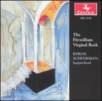 The Fitzwilliam Virginal Book von Byron Schenkman