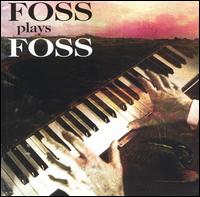 Foss Plays Foss von Lukas Foss