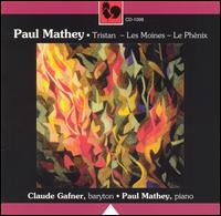 Paul Mathey: Tristan; Les Moines; Le Phénix von Various Artists
