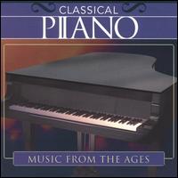 Classical Piano: Music from the Ages von Various Artists