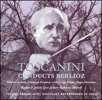 Toscanini Conducts Berlioz von Arturo Toscanini