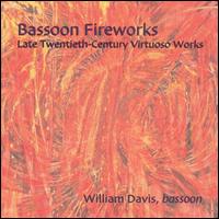Bassoon Fireworks: Late Twentieth-Century Virtuoso Works von William Davis