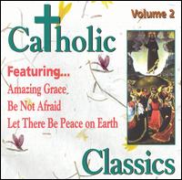 Catholic Classics, Vol. 2 von Various Artists