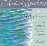 Musically Speaking: Schubert von Gerard Schwarz