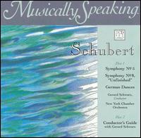 Musically Speaking: Schubert von Gerard Schwarz