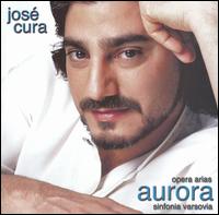 Aurora: Opera Arias von José Cura