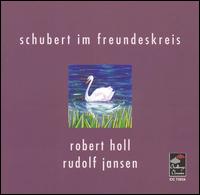 Schubert Im Freundeskreis von Robert Holl