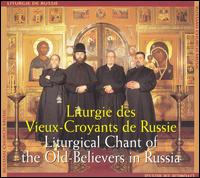 Liturgical Chant of the Old-Believers in Russia von Vocal Ensemble of the Old Believers of Moscow