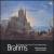 Brahms: Choral Masterpieces von Marcus Creed