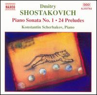 Shostakovich: Piano Sonata No. 1; 24 Preludes von Konstantin Scherbakov