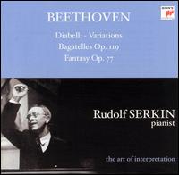 Beethoven: Diabelli, Variation; Bagatelles, Op. 119; Fantasy, Op. 77 von Rudolf Serkin