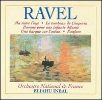 Ravel: Ma mère l'oye; Le Tombeau de Couperin; Pavane pour une infante défante von Eliahu Inbal