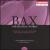 Bax: Orchestral Works, Vol. 6 von Bryden Thomson