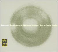 Knussen: Horn Concerto; Whitman Settings; Way to Castle Yonder von Various Artists