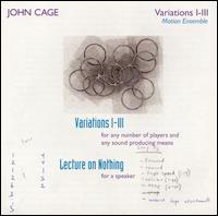 Cage: Variations I, II, And III von Motion Ensemble