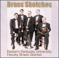 Brass Sketches von Eastern Kentucky Faculty Brass Quintet
