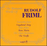 The Romantic World of Rudolf Friml von Various Artists