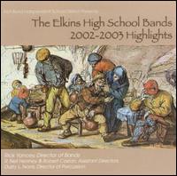 The Elkins High School Bands 2002-2003 Highlights von Various Artists