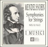 Mendelssohn: Symphonies for Strings Nos. 10, 11 & 12 von I Musici