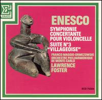 Enesco: Symphony Concertante pour Violoncello; Suite No. 3 "Villageoise" von Lawrence Foster