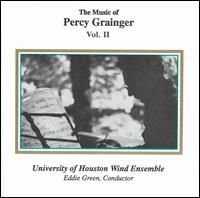 The Music of Percy Grainger, Vol. 2 von University of Houston Wind Ensemble