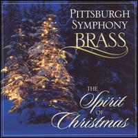 The Spirit of Christmas von Pittsburgh Symphony Brass